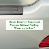 Rugby: Relatief gecontroleerd geweld Bumpersticker (Op auto)