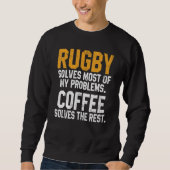 Rugby Solves My Problems Coffee Coach Player Mom Trui (Voorkant)