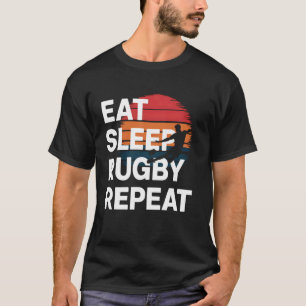 Rugbyspeler Cadeau Eet Slaap Rugby Herhaal Grappig T-shirt