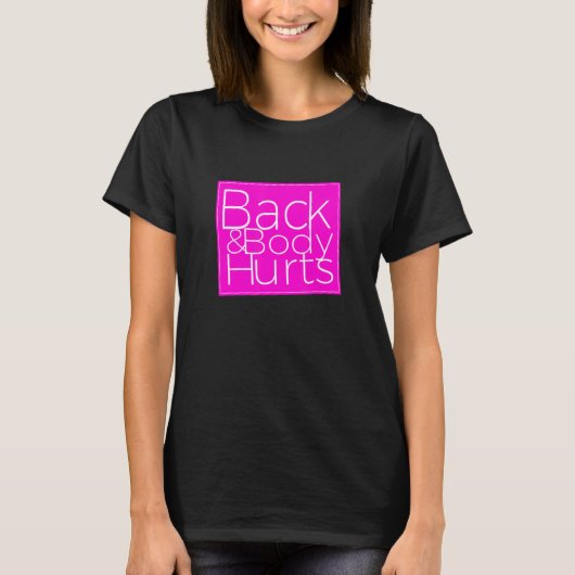 Rugpijn Sarcastisch 1 T-shirt (Voorkant)