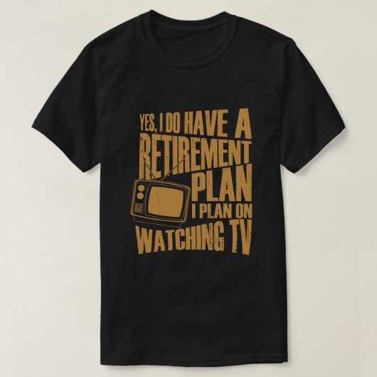 Ruhestand Pensionsplan Fernsehen TV T-shirt (Design voorkant)