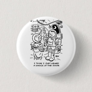 Ruiemters op Ruimteschip horen klop op de deur Ronde Button 3,2 Cm