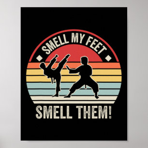 Ruik aan mijn voeten, ruik eraan Karate Taekwondo  Poster