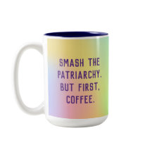 "Ruik de patriarchie. Maar eerst, koffie." Two-Ton