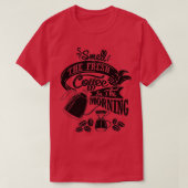 Ruik de verse koffie in de ochtendsloga t-shirt (Design voorkant)