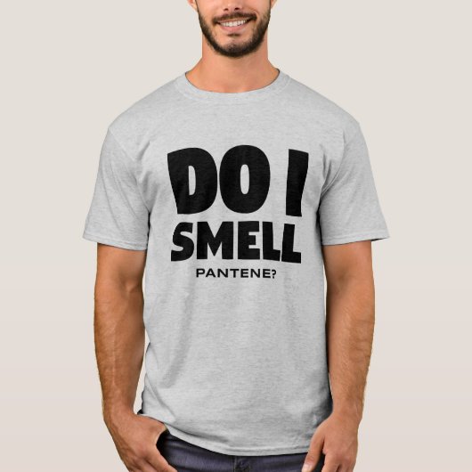 Ruik ik ik Pantene? - Funny TV Show Quote (zwart) T-shirt (Voorkant)