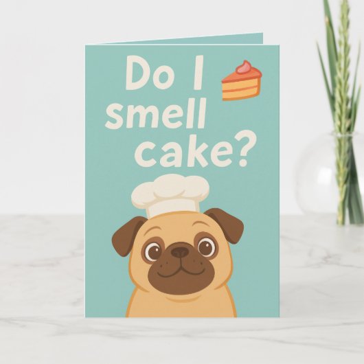 Ruik ik taart? Grappige Pug verjaardag Kaart (Voorkant)