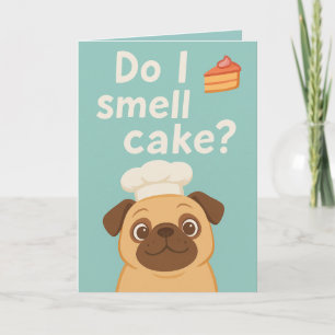 Ruik ik taart? Grappige Pug verjaardag Kaart