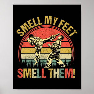 Ruik Mijn Voeten Karate Ruik Ze Martial Art Comt Poster
