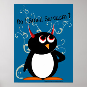 Ruik Sarcasm? Evil Penguin Poster