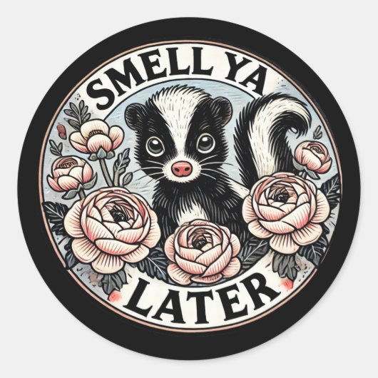 Ruik Ya Later Skunk Ronde Sticker (Voorkant)