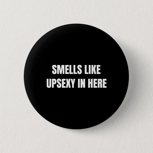 Ruikt Als Upy Hier Prank Humor Ronde Button 5,7 Cm (Voorkant)