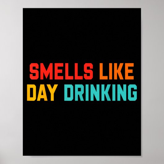 Ruikt naar drankdesign overdag poster (Voorkant)