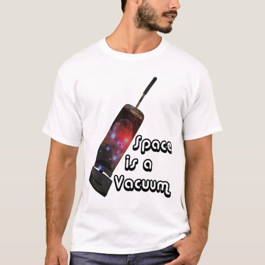 Ruimte is een vacuüm t-shirt (Voorkant)