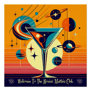 Ruimtetijdperk Welkom bij de Atomic Martini Club Perfect Poster