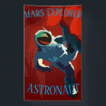 Ruimtevaarder Mars Verkenner Ruimte Reis Vakantie Spandoek<br><div class="desc">Primalaska.</div>