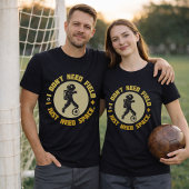 Ruimtevoetbal citaat Astronaut heeft ruimte nodig T-shirt