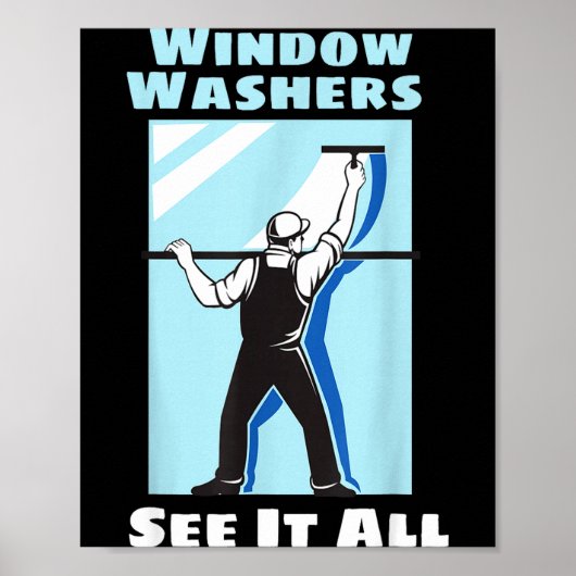 Ruitenwasser Funny Ruitenwassen Schoonmaker Quote Poster (Voorkant)