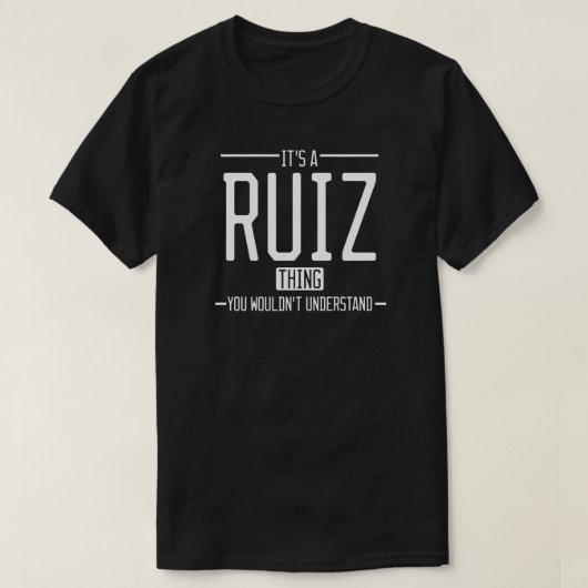 Ruiz grappige achternaam grappige familie t-shirt (Design voorkant)