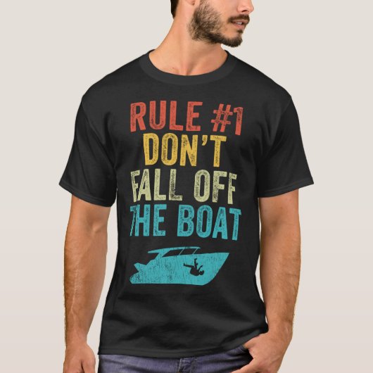 Rule 1 Don t Fall Off The Boat Cruise Boating Boa T-shirt (Voorkant)