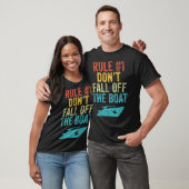 Rule 1 Don t Fall Off The Boat Cruise Boating Boa T-shirt (Unisex)