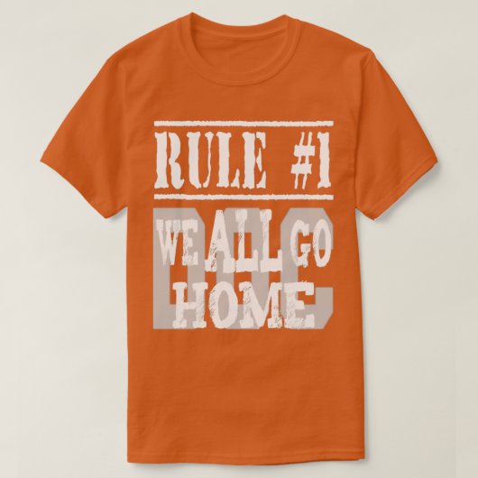 Rule 1 We All Go Home T-shirt (Design voorkant)