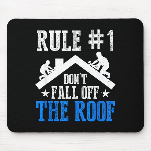 Rule Number One Don't Fall Off The Roof Roofing Co Muismat (Voorkant)