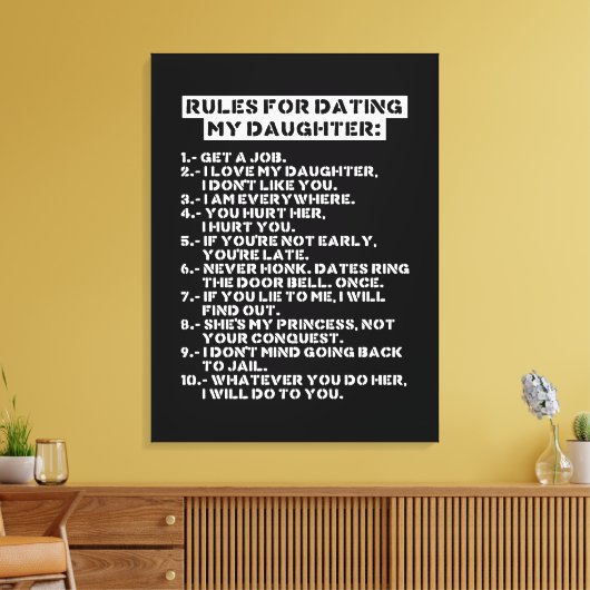 Rules for dating my daughter canvas afdruk (Insitu (Woonkamer))