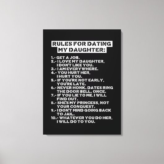 Rules for dating my daughter canvas afdruk (Voorkant)