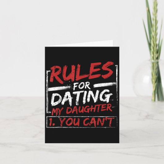 Rules For Dating My Daughter Design You Can't Dad  Kaart (Voorkant)