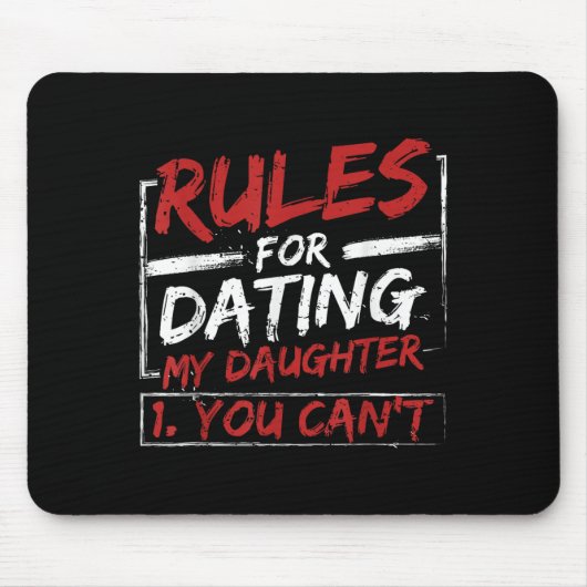 Rules For Dating My Daughter Design You Can't Dad Muismat (Voorkant)