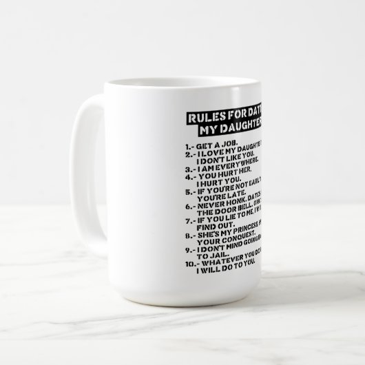 Rules for dating my daughter koffiemok (Voorkant links)
