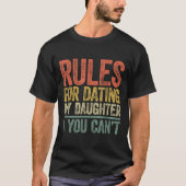 Rules For Dating My Daughter Shirt You Can't Fathe (Voorkant)
