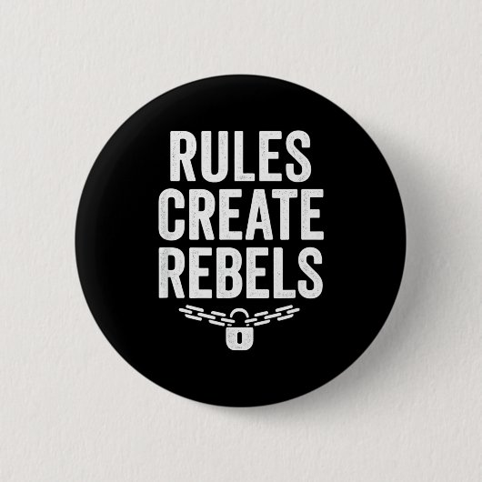 Rules Rebels Protest Dom Statement Gift  Ronde Button 5,7 Cm (Voorkant)