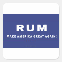 Rum maakt Amerika weer geweldig Vierkante Sticker