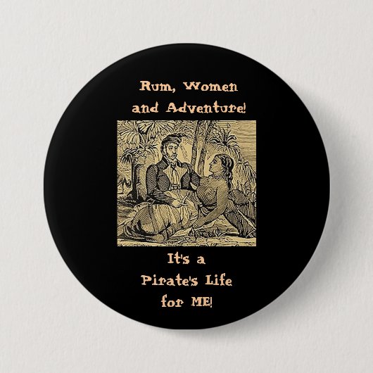 Rum, vrouwen en avontuur! ronde button 7,6 cm (Voorkant)