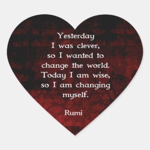 Rumi Wisdom citeert over verandering en openheid Hart Sticker