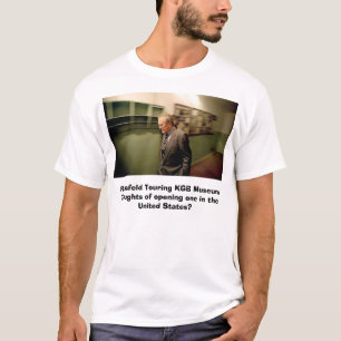 Rumsfeld Touring KGB Museum T-shirt