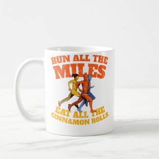 Run All The Miles Eat All The Cinnamon Rolls Funny Koffiemok