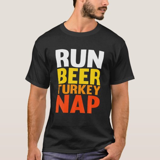 Run Beer Turkey Nap Funny Thanksgiving 2021 Trot S T-shirt (Voorkant)