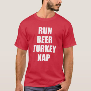 Run Beer Turkey Nap (OP DARK) T-shirt
