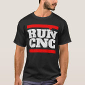 RUN CNC MACHINIST ENGINEER WERKTUIGKUNDIGE OPERATO T-SHIRT (Voorkant)
