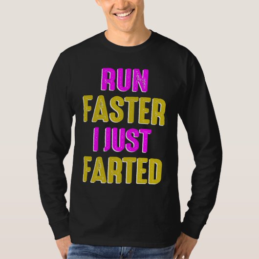 Run Faster I Just Farted Running Sport Triathlon M T-shirt (Voorkant)