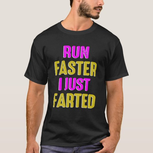 Run Faster I Just Farted Running Sport Triathlon M T-shirt (Voorkant)