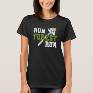 Run Forest Run - houthakker houthakker houthakkers T-shirt