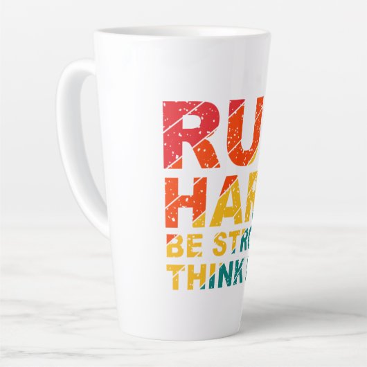 Run hard, be strong, think big  latte mug mok (Linkerhoek)