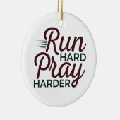 Run Hard Pray Harder Running Runner Christelijk Keramisch Ornament (Rechts)