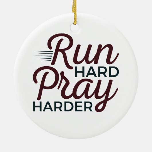 Run Hard Pray Harder Running Runner Christelijk Keramisch Ornament (Achterkant)