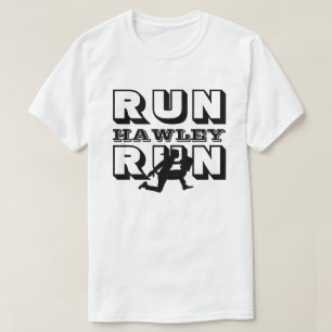 RUN HAWLEY RUN T-SHIRT