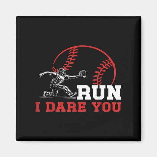 Run I Dare You Funny Baseball Catcher Baseball Pla Magneet (Voorkant)